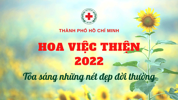 Phim phóng sự Hoa việc thiện năm 2022 - Hội Chữ thập đỏ TPHCM